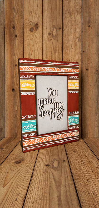 You Make Me Happy - Handcrafted Tribal Pattern Picture Frame